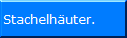 Stachelh�uter.